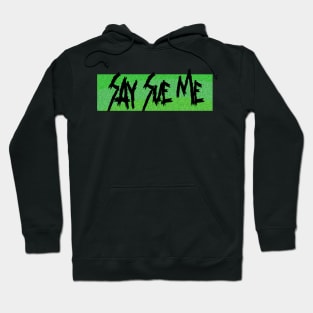 Say Sue Me Hoodie